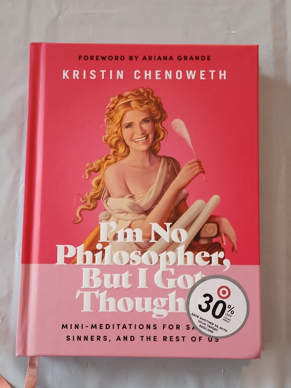 I'm No Philosopher But I Got Thoughts - Kristin Chenoweth (Pink Hardcover)